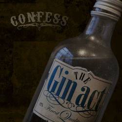 Confess (SWE) : The Gin Act